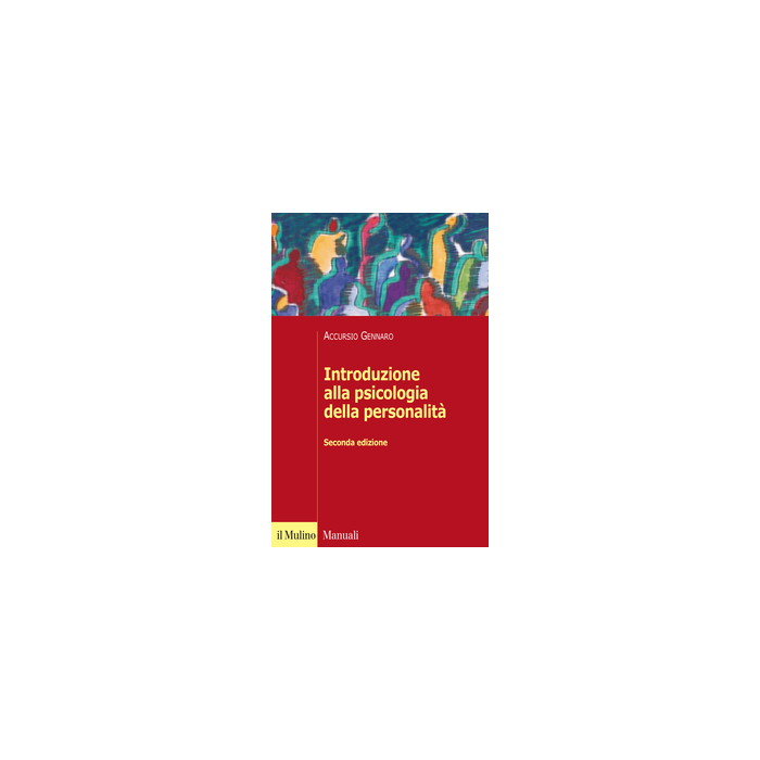 Introduzione Alla Psicologia Della Personalita' - Accursio Gennaro - Il Mulino - 9788815252463