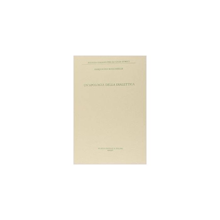 Un' Apologia Della Dialettica  - Masciarelli Pasqualino - Il Mulino - 9788815253293