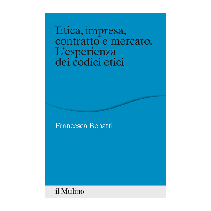 Etica, Impresa, Contratto E Mercato - Benatti - Il Mulino - 9788815253484