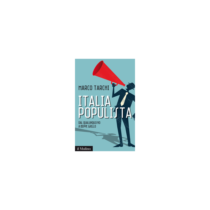 Italia Populista - Tarchi Marco - Il Mulino - 9788815253569
