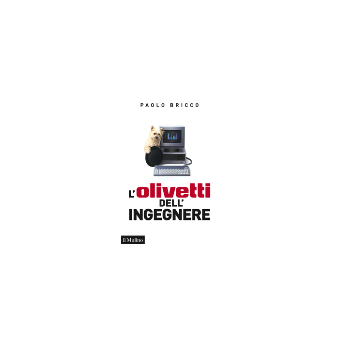 L' Olivetti Di De Benedetti  - Bricco - Il Mulino - 9788815253743