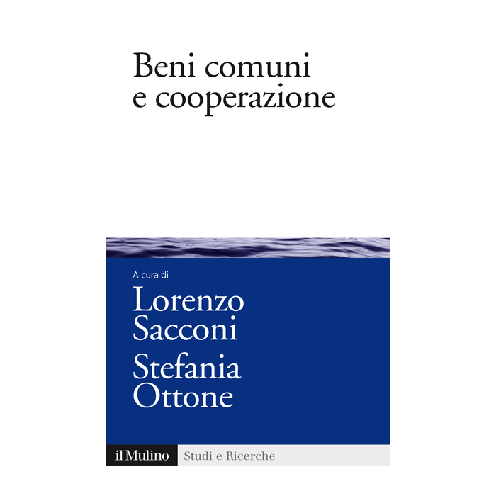 Beni Comuni E Cooperazione - Sacconi; Ottone - Il Mulino - 9788815253767