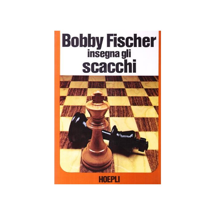 Bobby Fischer Insegna Gli Scacchi Bobby Fischer Insegna Gli Scacchi