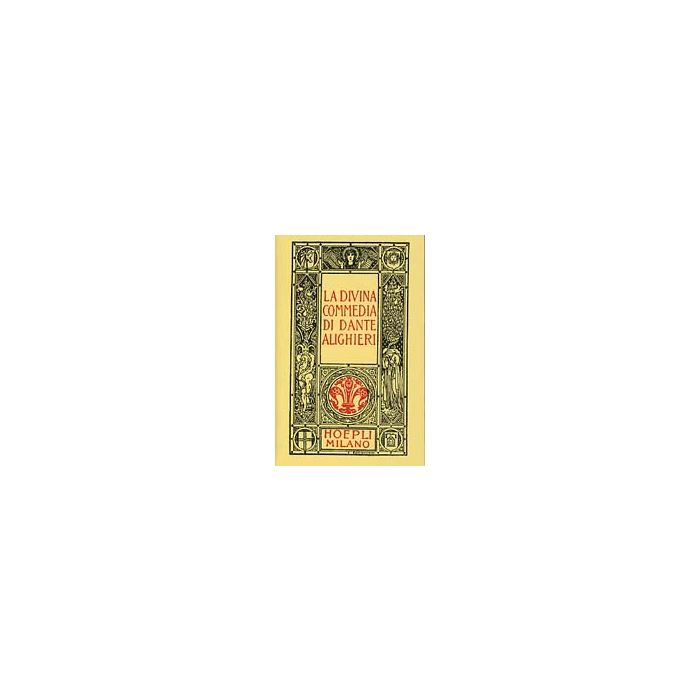 Dante Minuscolo Hoepliano. La Divina Commedia