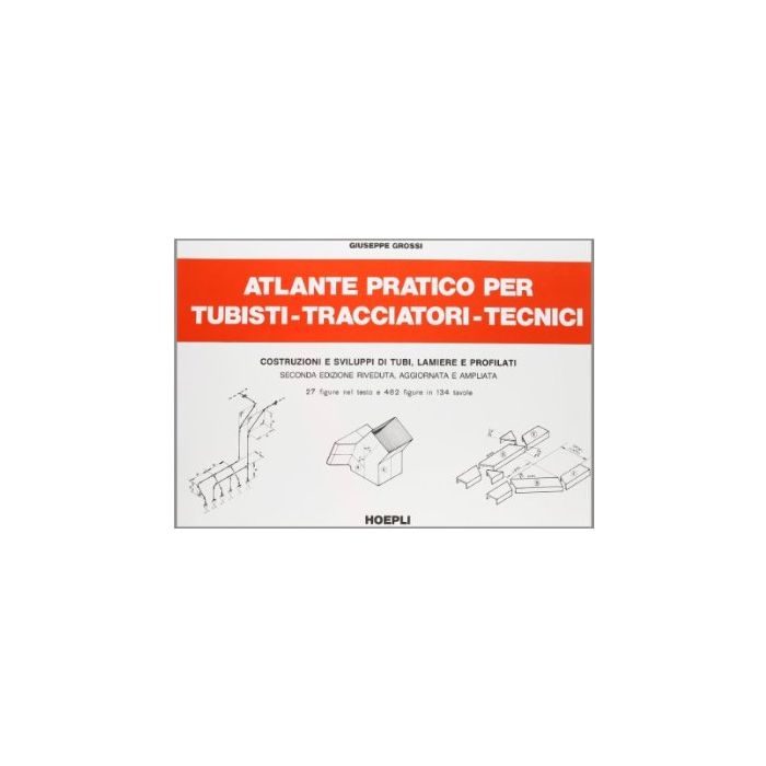 Atlante Pratico Per Tubisti, Tracciatori, Tecnici