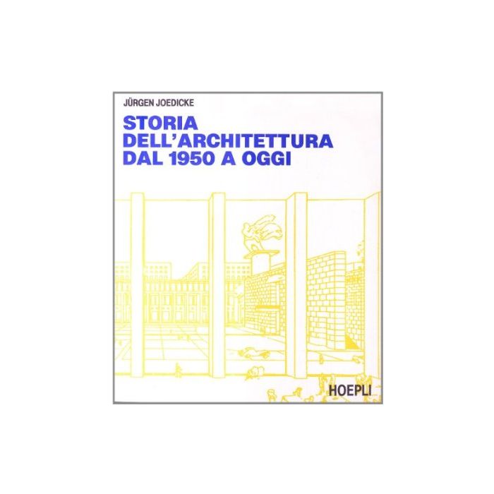 Storia Dell'architettura Dal 1950 Ad Oggi Storia Dell'architettura Dal 1950 Ad Oggi