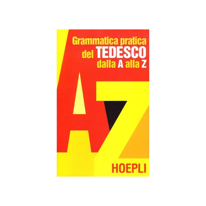 Grammatica Pratica Del Tedesco Dalla A Alla Z