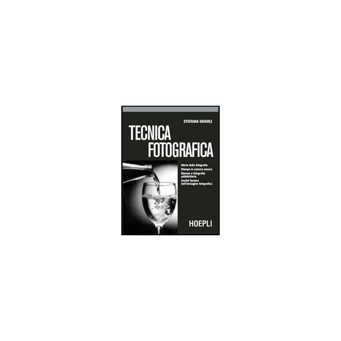 Tecnica Fotografica. Per Gli Ist. Tecnici Industriali