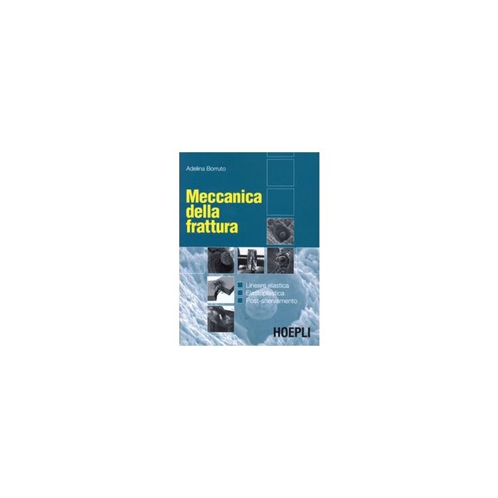Meccanica della frattura borruto libro hoepli