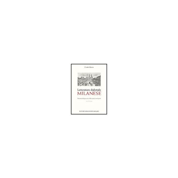 Letteratura Dialettale Milanese. Itinerario Antologico-critico Dalle Origini Ai  Nostri Giorni. Con Cd Audio