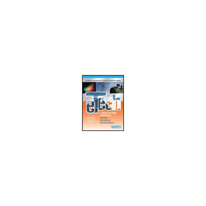E-tech. A Linguistic Route Through The Great Expo Of Electronics, Electrotechnic Electrotechnics. Materiali Per Il Docente. Con Cd Audio. Per Gli Ist. Tecnici E Professionali
