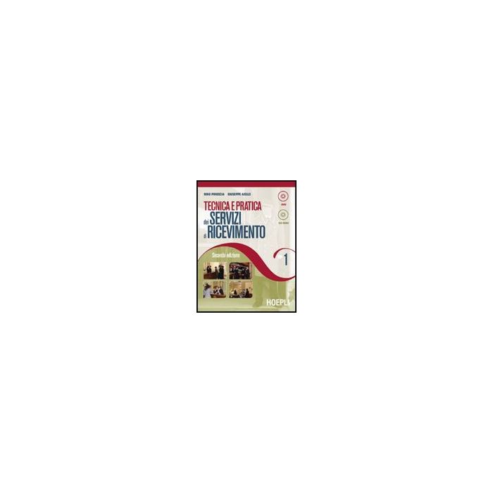 Tecnica E Pratica Dei Servizi Di Ricevimento. Per Gli Ist. Professionali Albergh Alberghieri. Con Cd-rom E Dvd-rom