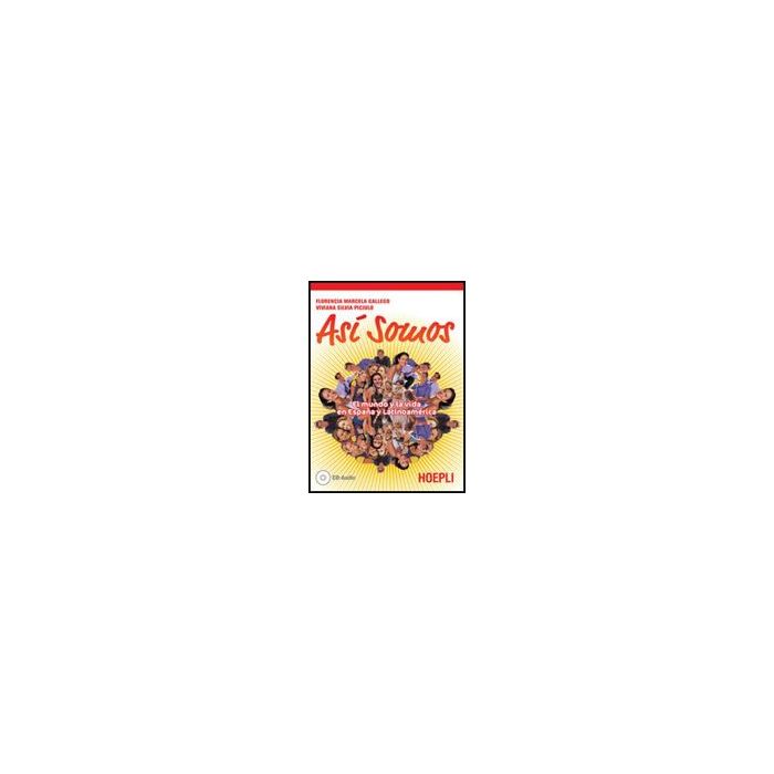 Asi Somos. El Mundo Y La Vida En Espana Y Latinoamerica. Con Guida Docente. Con  Cd Audio. Per Le Scuole Superiori
