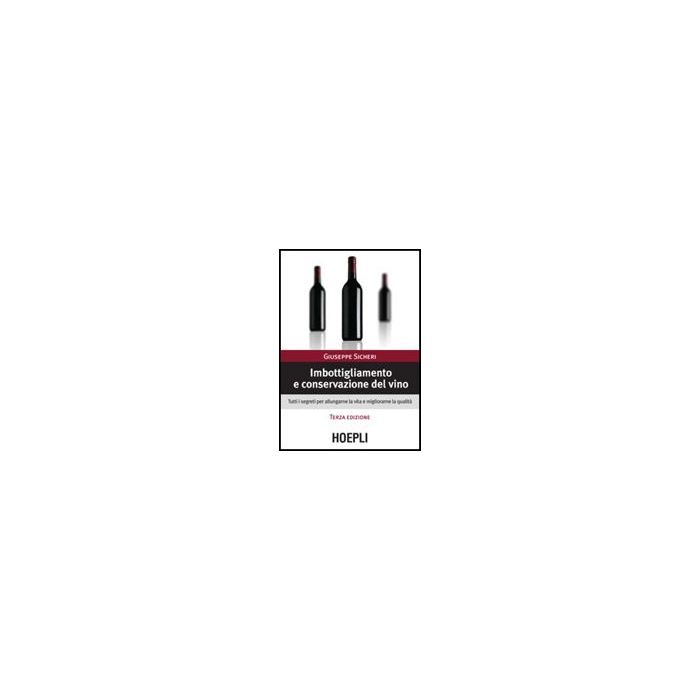 Imbottigliamento E Conservazione Del Vino Imbottigliamento E Conservazione Del Vino