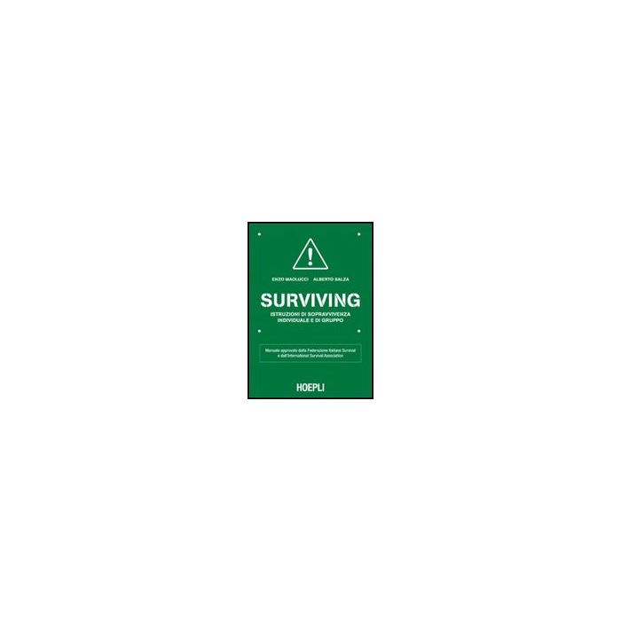 Surviving. Istruzioni Di Sopravvivenza Individuale E Di Gruppo