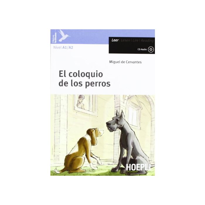 El Coloquio De Los Perros. Con Espansione Online. Con Cd Audio. Per Le Scuole Superiori El Coloquio De Los Perros. Con Espansione Online. Con Cd Audio. Per Le Scuole Superiori