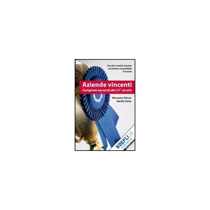 Aziende Vincenti. Campioni Nascosti Del 21° Secolo Aziende Vincenti. Campioni Nascosti Del 21° Secolo
