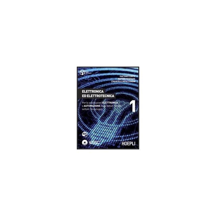 Elettronica Ed Elettrotecnica. Per Le Articolazioni Elettronica E Automazione Degli Istituti Tecnici Settore Tecnologico