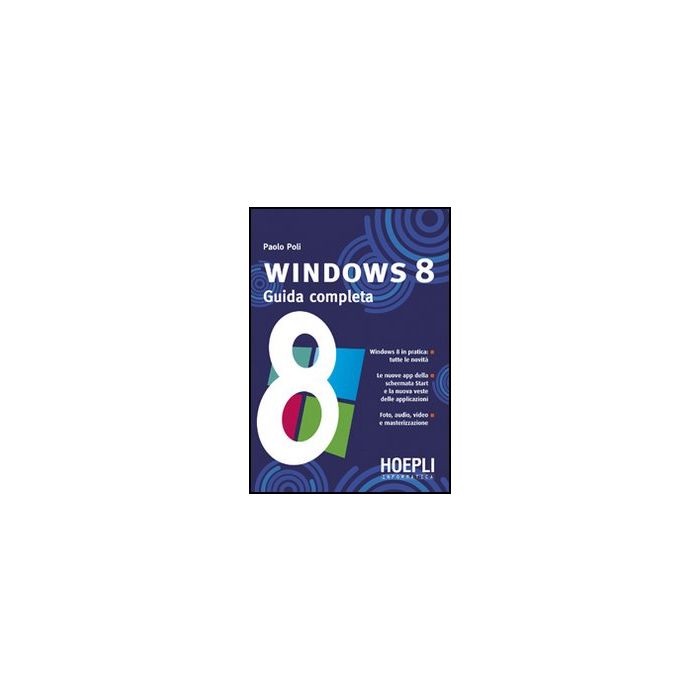 Windows 8. Guida Completa Windows 8. Guida Completa