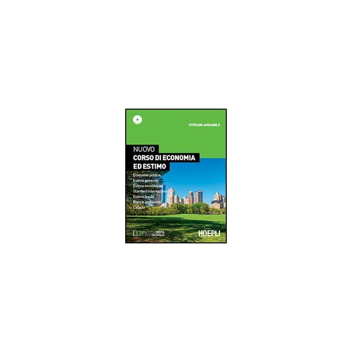 Nuovo Corso Di Economia Ed Estimo. Economia Politica­estimo Generale E Immobilia Immobiliare­standard Internazionale. Con E-book. Con Espansione Online. Per Le Scuole Superior