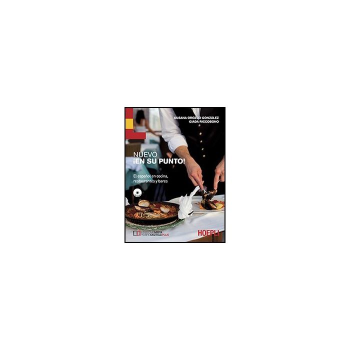 Nuevo En Su Punto. El Espanol En Cocina, Restaurantes Y Bares. Con Cd Audio. Per Le Scuole Superiori