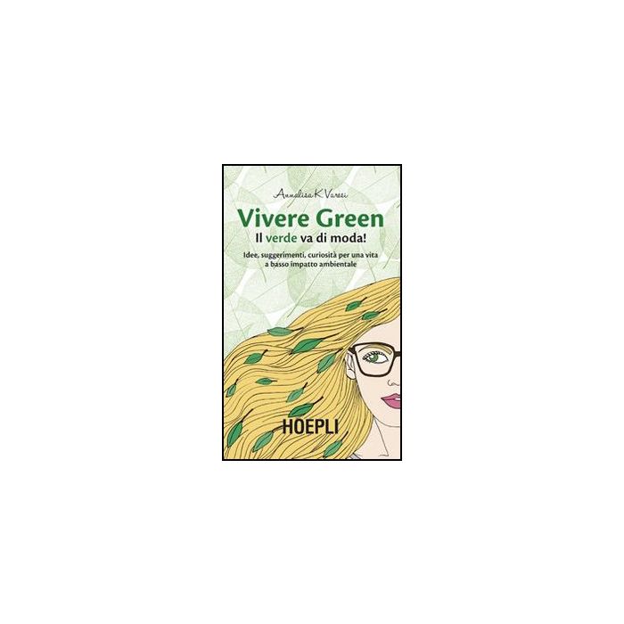Vivere Green. Il Verde Va Di Moda! Vivere Green. Il Verde Va Di Moda!