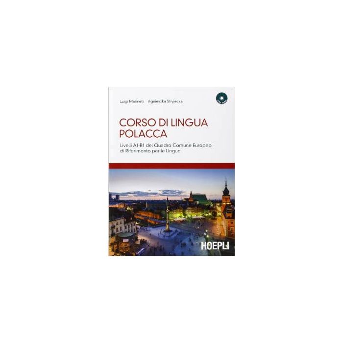 Corso di lingua polacca. Livelli A1-B1 del quadro comune Europeo di riferimento per le lingue. Con 2 CD Audio  Marinelli Luigi; Stryjecka Agnieszka  Hoepli  9788820359010