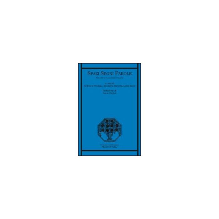 Spazi Segni Parole. Percorsi Di Viaggiatrici Italiane - Frediani F. ; Ricorda R. ; Rossi L.  - Franco Angeli - 9788820407667 - Italiano, Letteratura, Storia E Critica: Studi Generali, Letteratura Di Viaggio