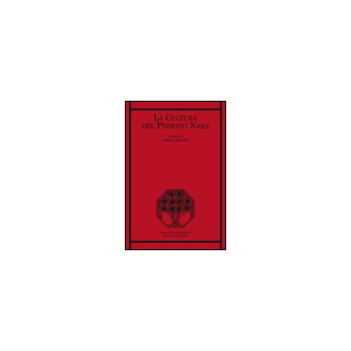 La Cultura Del Periodo Nara  - Maurizi A.  - Franco Angeli - 9788820411596