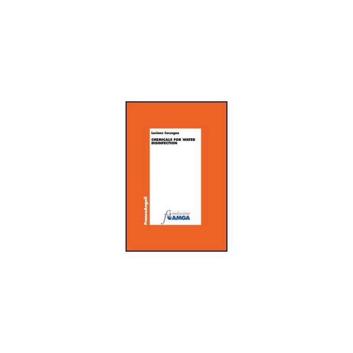 Chemicals For Water Disinfection - Coccagna Luciano - Franco Angeli - 9788820436117