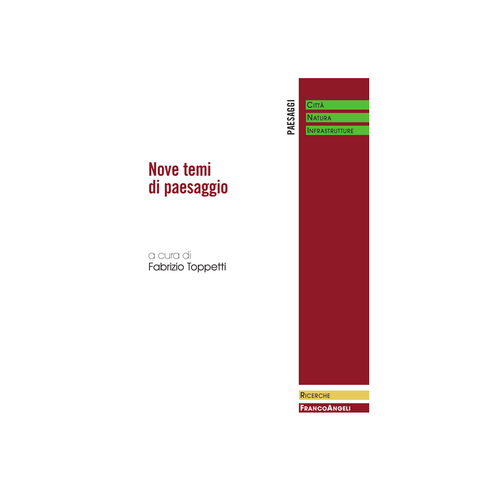 Nove Temi Di Paesaggio - Toppetti Fabrizio - Franco Angeli - 9788820445935