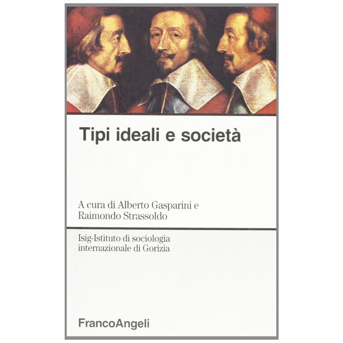 Tipi Ideali E Societa' - Gasparini; Strassoldo - Franco Angeli - 9788820474010