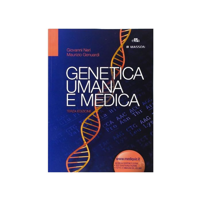 Neri Giovanni; Genuardi Maurizio - Genetica Umana e Medica 3/ed. + Web Access - Elsevier Masson Neri Giovanni; Genuardi Maurizio - Genetica Umana e Medica 3/ed. + Web Access - Elsevier Masson