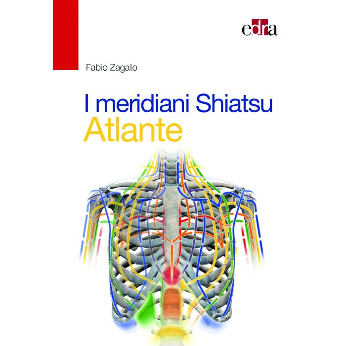 I meridiani Shiatsu. Atlante  Zagato Fabio  Elsevier Masson Italia  9788821439780