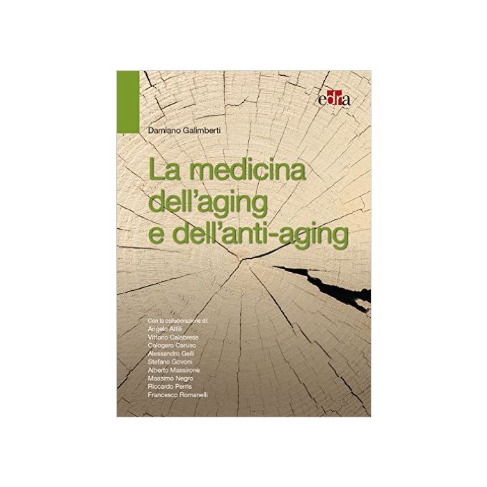 Galimberti - La medicina dell’Aging e dell’Anti-Aging Galimberti - La medicina dell’Aging e dell’Anti-Aging
