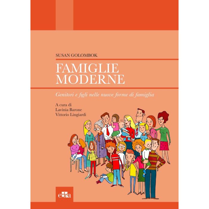 Famiglie moderne. Genitori e figli nelle nuove forme di famiglia Golombok Susan Elsevier Masson Italia 9788821440793 Famiglie moderne. Genitori e figli nelle nuove forme di famiglia Golombok Susan Elsevier Masson Italia 9788821440793