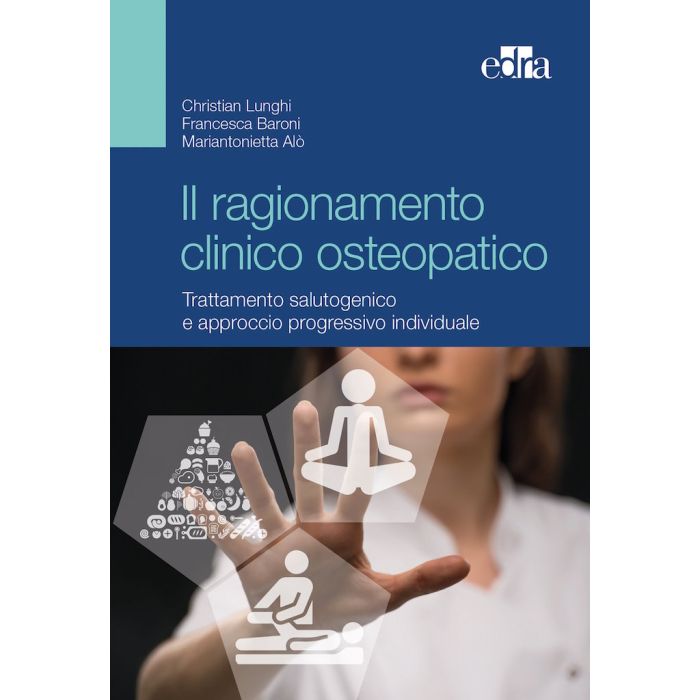 Lunghi Il Ragionamento Clinico Osteopatico. Lunghi Il Ragionamento Clinico Osteopatico.