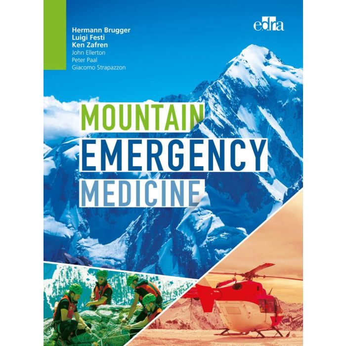 Mountain emergency medicine brugger festi zafren edra edizioni emergenze mediche in montagna Mountain emergency medicine brugger festi zafren edra edizioni emergenze mediche in montagna
