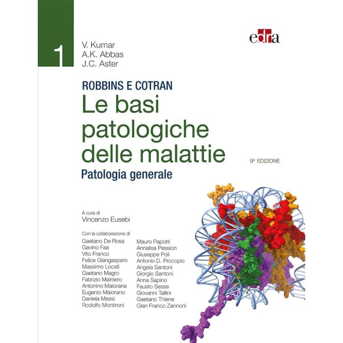 Robbins Kumar Le Basi Patologiche delle Malattie 9/ed. Patologia generale Robbins Kumar Le Basi Patologiche delle Malattie 9/ed. Patologia generale