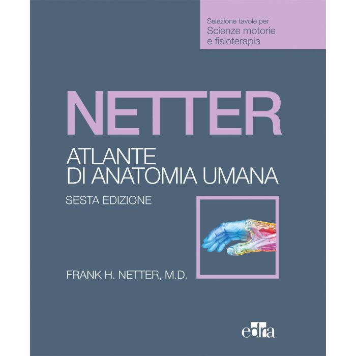 NETTER Atlante di Anatomia Umana per Scienze Motorie e Fisioterapia Edra