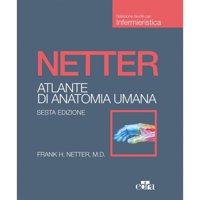 NETTER Atlante di Anatomia umana per Infermieristica Edra NETTER Atlante di Anatomia umana per Infermieristica Edra