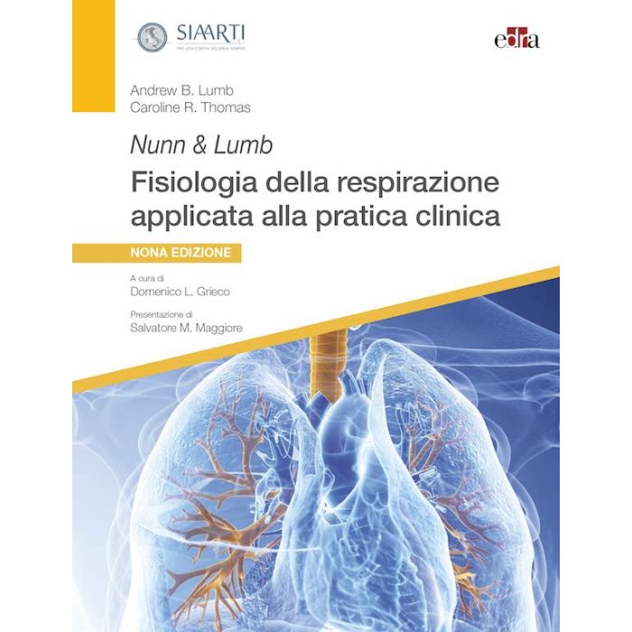 Nunn e Lumb fisiologia della respirazione applicata alla pratica clinica edra masson siaarti 2021 Nunn e Lumb fisiologia della respirazione applicata alla pratica clinica edra masson siaarti 2021