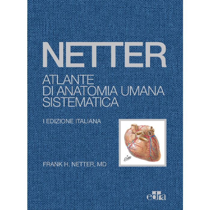 Netter atlante di anatomia umana sistematica edra