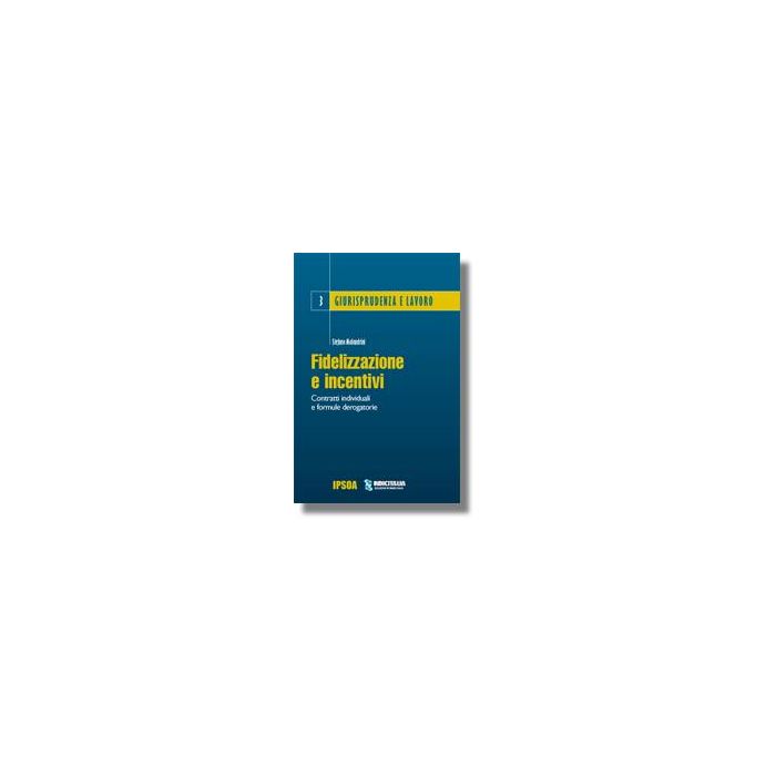 Fidelizzazione E Incentivi - Malandrini Stefano - Ipsoa - 9788821726651