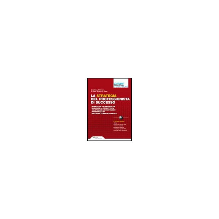 La Strategia Del Professionista Di Successo. Con Cd-rom  -  - Ipsoa - 9788821731808