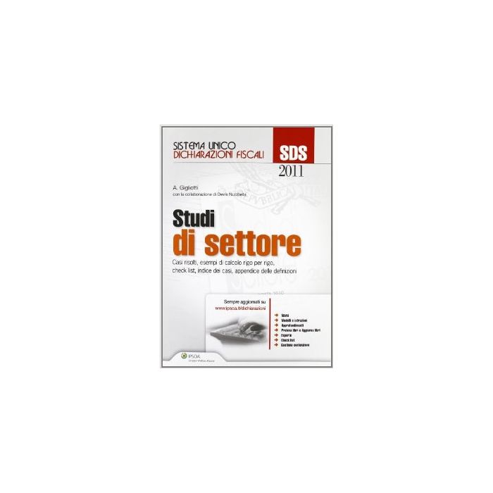 Studi Di Settore. Casi Risolti, Esempi Di Calcolo Rigo Per Rigo, Check List, Indice Dei Casi, Appendice Delle Definizioni - Gigliotti Antonio; Nucibella Devis - Ipsoa - 9788821735929
