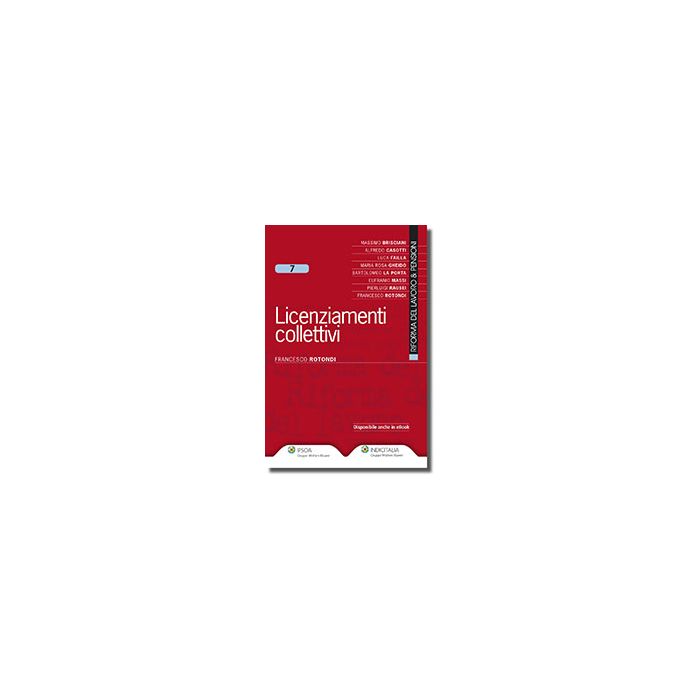 Licenziamenti Collettivi - Rotondi Francesco - Ipsoa - 9788821740169