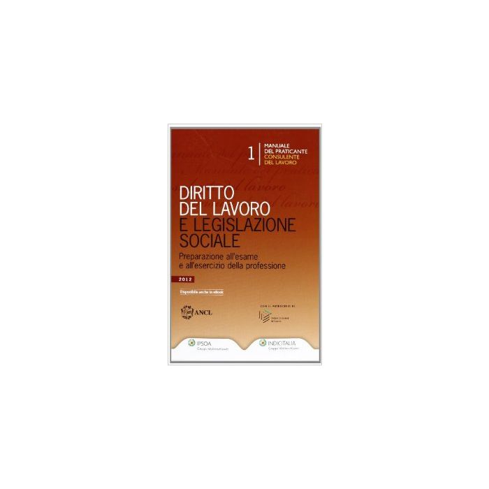 Diritto Del Lavoro E Legislazione Sociale - Ancl  - Ipsoa - 9788821740572