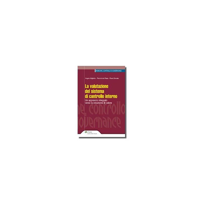 La Valutazione Del Sistema Di Controllo Interno  - Miglietta Angelo; Servato Flavio; Piana Pierantonio - Ipsoa - 9788821740725
