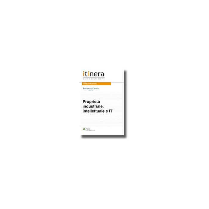 Proprieta' Industriale, Intellettuale E It - Studio Trevisan&cuonzo  - Ipsoa - 9788821741586